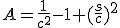 A=\frac1{c^2}-1+(\frac sc)^2